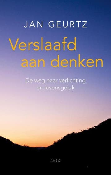 Verslaafd aan denken 9789026326608 Jan Geurtz, Boeken, Verzenden, Gelezen, Jan Geurtz