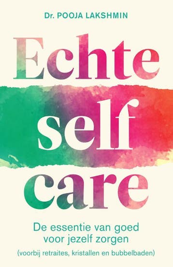Echte selfcare 9789000379583 Pooja Lakshmin, Livres, Verzenden, Pooja Lakshmin