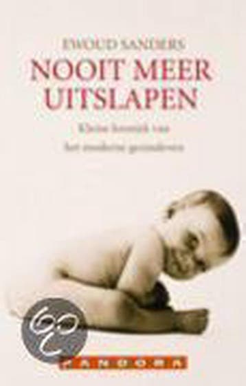 Nooit meer uitslapen / Pandora non-fiction 9789025417611, Verzenden, Gelezen, Ewoud Sanders