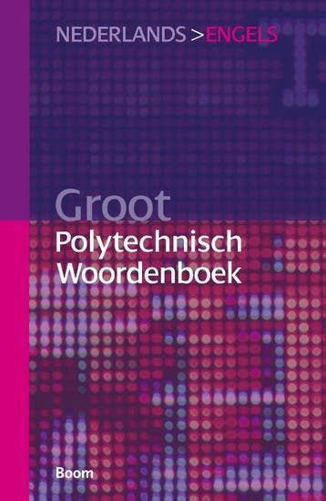 Groot Polytechnisch Woordenboek Nederlands > Engels |, Verzenden, Nieuw