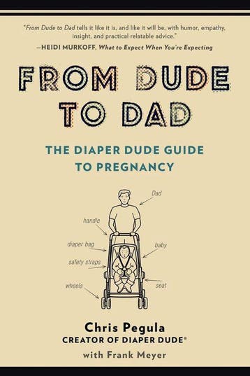 From Dude to Dad 9780399166266 Chris Pegula, Verzenden, Chris Pegula