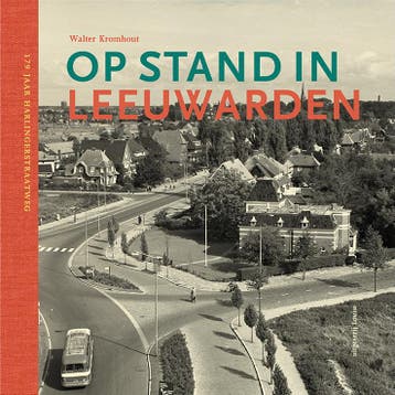 Op Stand In Leeuwarden | Walter Kromhout | Nieuw, Verzenden, Walter Kromhout