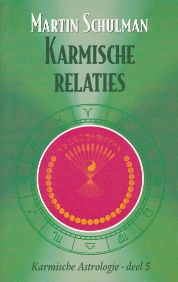 Karmische relaties / Karmische Astrologie / 5 9789463315067, Verzenden, Martin Schulman