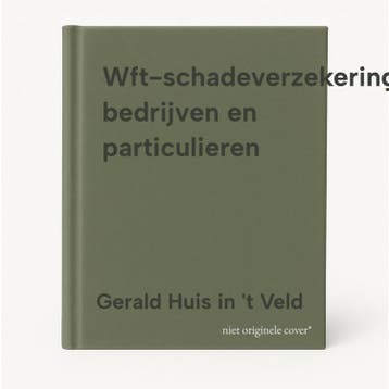 Wft-schadeverzekeringen bedrijven en particulieren, Livres, Livres scolaires, Verzenden, Gerald Huis in 't Veld