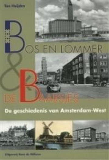 Geschiedenis van De Baarsjes en Bos en Lommer / Geschiedenis, Boeken, Verzenden, Gelezen, T. Heijdra