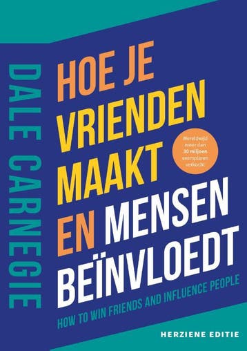 Hoe je vrienden maakt en mensen beïnvloedt 9789043041829, Boeken, Verzenden, Zo goed als nieuw, Dale Carnegie