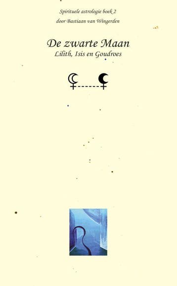 De zwarte Maan / Spirituele astrologie / 2 9789080715516, Verzenden, S.C.W. van Wingerden