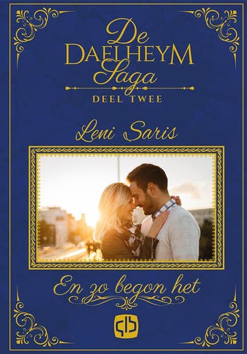 En zo begon het  / De Daelheym saga / 2 9789036433839, Verzenden, Leni Saris