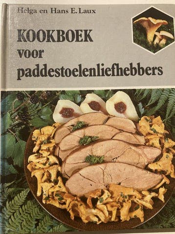 Kookboek voor paddestoelenliefhebbers 9789003972101 Laux, Verzenden, Gelezen, Laux