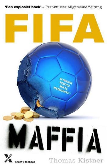 Fifa-maffia 9789401602044 Thomas Kistner, Boeken, Verzenden, Zo goed als nieuw, Thomas Kistner