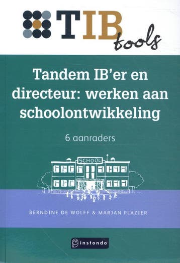 Tandem IB’er en directeur: werken aan schoolontwikkeling /, Livres, Verzenden, Marjan Plazier