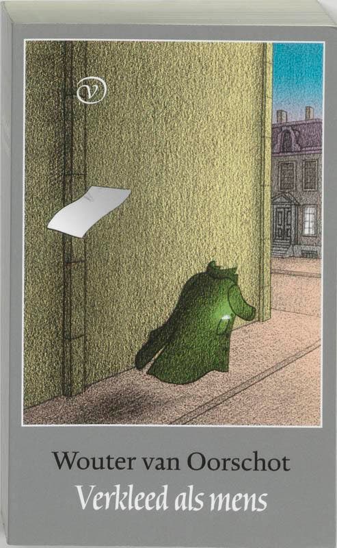 Verkleed als mens 9789028240261 W. van Oorschot, Livres, Romans, Envoi