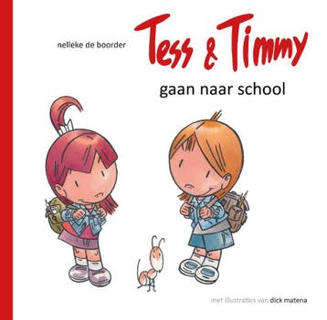 Tess & Timmy gaan naar school 9789080747388, Verzenden, Gelezen, Nelleke de Boorder