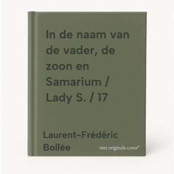 In de naam van de vader, de zoon en Samarium / Lady S. / 17, Livres, Verzenden, Laurent-Frédéric Bollée