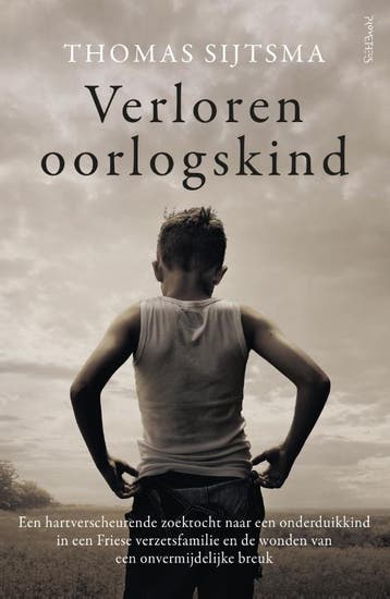 Verloren oorlogskind 9789044646733 Thomas Sijtsma, Verzenden, Thomas Sijtsma