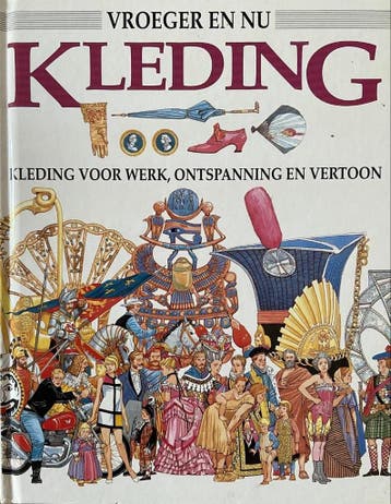 Kleding voor werk ontspanning en vertoon / Vroeger en nu, Verzenden, Zo goed als nieuw, J. Morley