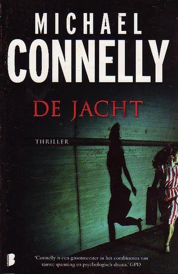 De jacht 9789022561317 Michael Connelly, Verzenden, Zo goed als nieuw, Michael Connelly