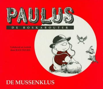 De mussenklus / Paulus de boskabouter / 3 9789064470066, Verzenden, Jean Dulieu