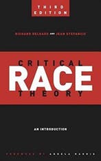 Critical Race Theory (Third Edition) 9781479802760, Verzenden, Zo goed als nieuw, Richard Delgado