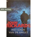 Het loon van de angst 9789044322088 John Rickard, Verzenden, Gelezen, John Rickard