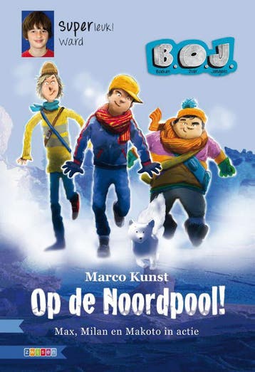 Op de Noordpool! / B.O.J. 9789048711772 Marco Kunst, Verzenden, Marco Kunst