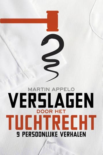 Verslagen door het tuchtrecht 9789024402939 Martin Appelo, Verzenden, Gelezen, Martin Appelo