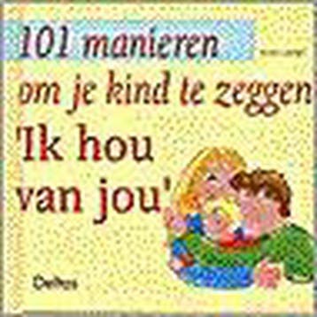 101 manieren om je kind te zeggen Ik hou van jou V. Lansky, Boeken, Verzenden, Zo goed als nieuw, V. Lansky