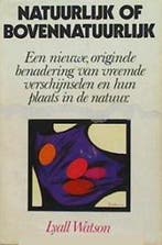 Natuurlyk of bovennatuurlyk 9789060458334 Watson, Verzenden, Watson