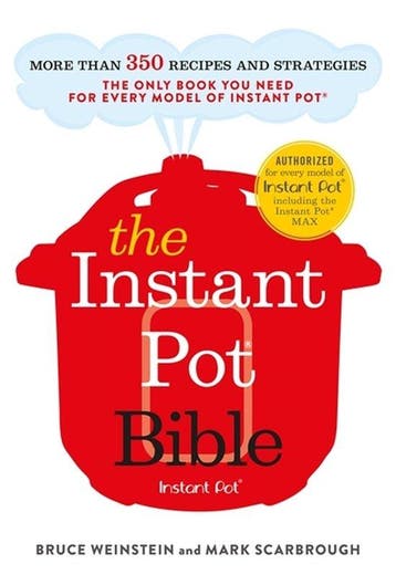 The Instant Pot Bible The only book you need for every model, Verzenden, Gelezen, Bruce Weinstein