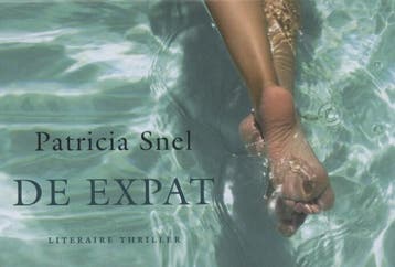 De expat / Dwarsligger / 286 9789049803278 Patricia Snel, Verzenden, Patricia Snel