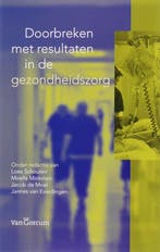 Doorbreken met resultaten in de gezondheidszorg L. Schouten, Verzenden, L. Schouten