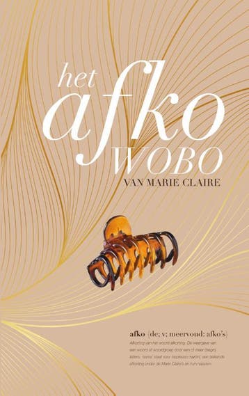 Het afkowobo van Marie Claire 9789000386130 Lot Mulder, Verzenden, Zo goed als nieuw, Lot Mulder