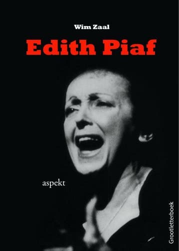 Edith Piaf 9789461535238 Wim Zaal, Verzenden, Zo goed als nieuw, Wim Zaal