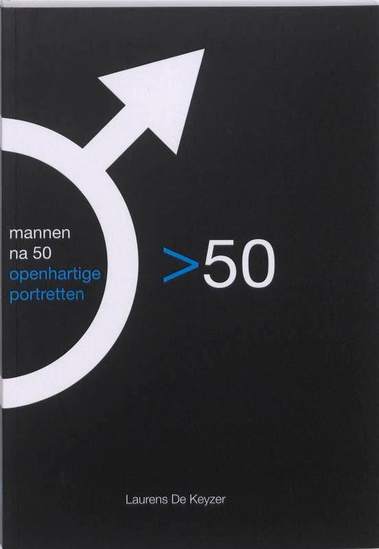 Mannen na 50 9789058265999 Laurens De Keyzer, Boeken, Politiek en Maatschappij, Gelezen, Verzenden