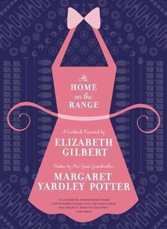 At Home on the Range 9781938073687 Elizabeth Gilbert, Boeken, Taal | Engels, Zo goed als nieuw, Verzenden