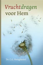Vruchtdragen voor Hem 9789058297259 C.G. Vreugdenhil, Verzenden, Zo goed als nieuw, C.G. Vreugdenhil