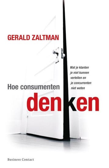 Hoe consumenten denken / Business bibliotheek 9789047001164, Verzenden, Gelezen, Gerald Zaltman