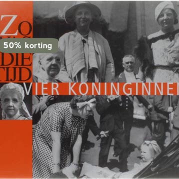 Zo was die tijd - vier koninginnen 9789085070092, Verzenden, Zo goed als nieuw, Spaarnestad foroarchief