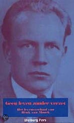 Geen leven zonder verzet / Verzetsverhalen 9789060115312, Verzenden, Zo goed als nieuw, Henk van Moock