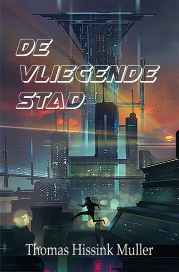 De Vliegende Stad 9789462665095 Thomas Hissink Muller, Boeken, Verzenden, Gelezen, Thomas Hissink Muller