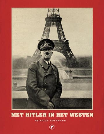 Met Hitler in het Westen 9789089755919 Heinrich Hoffmann, Verzenden, Heinrich Hoffmann