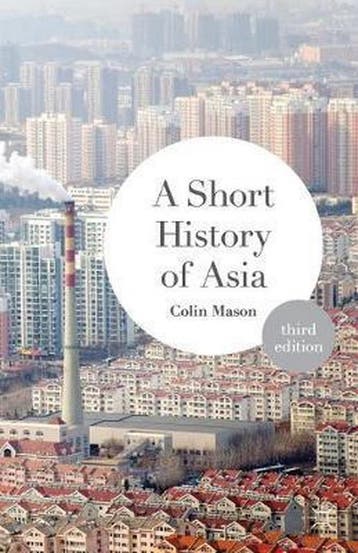 A Short History of Asia 9781137340603 Colin Mason, Verzenden, Gelezen, Colin Mason