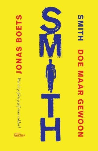 Smith, doe maar gewoon 9789022337875 Jonas Boets, Boeken, Verzenden, Gelezen, Jonas Boets