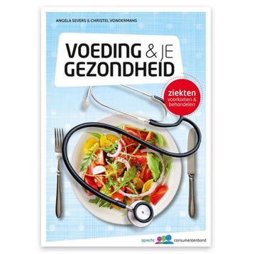 Voeding & je gezondheid 9789059513884 Angela Severs, Verzenden, Zo goed als nieuw, Angela Severs