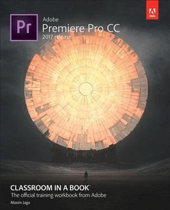 Adobe Premiere Pro CC Classroom in a Book (2017 release), Livres, Langue | Anglais, Envoi