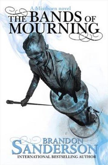 The Bands of Mourning / The Mistborn Saga / 6 9781473208261, Verzenden, Brandon Sanderson