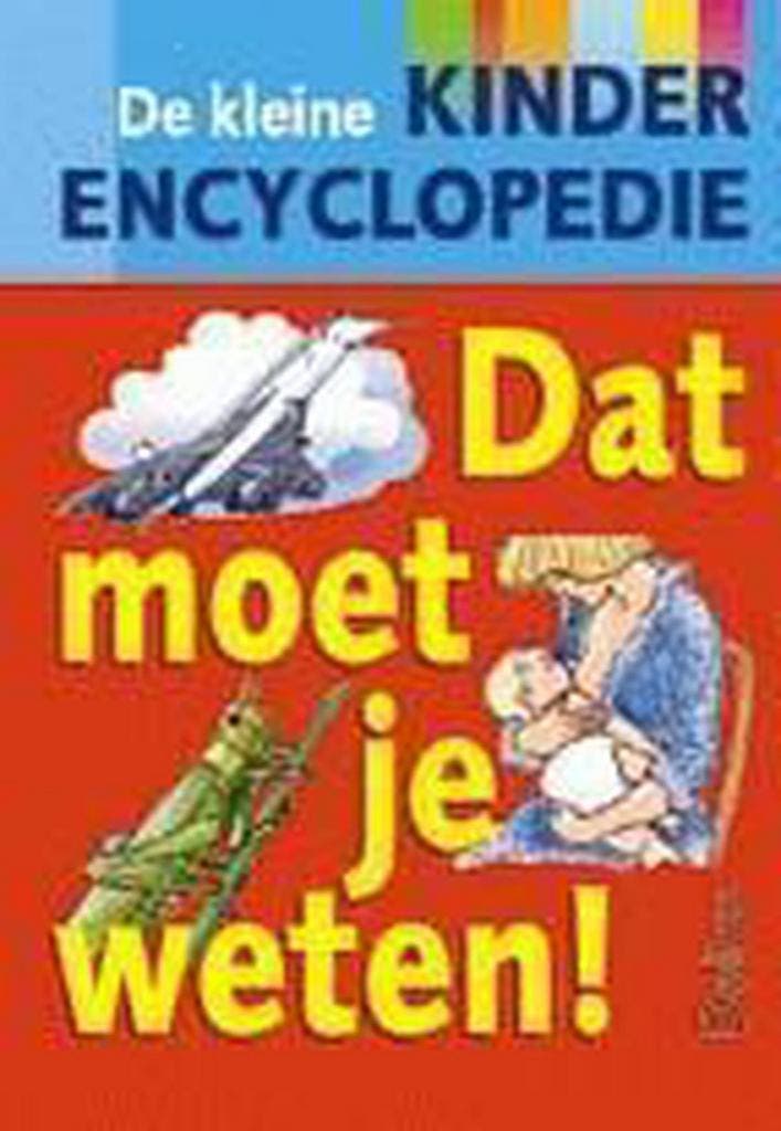 De kleine kinderencyclopedie - Dat moet je weten!, Boeken, Kinderboeken | Kleuters, Gelezen, Verzenden