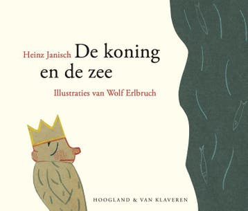 De koning en de zee 9789089674494 Heinz Janisch, Boeken, Verzenden, Zo goed als nieuw, Heinz Janisch