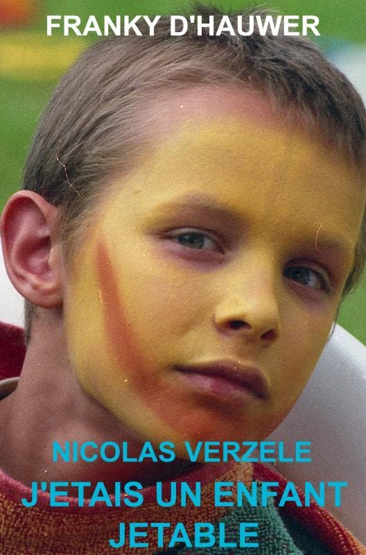 J’Étais Un Enfant Jetable | Franky DHauwer Nicolas Verzele, Boeken, Overige Boeken, Nieuw, Verzenden