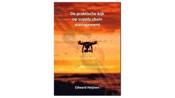 De praktische kijk op supply chain management 9789090327228, Verzenden, Edward Heijnen